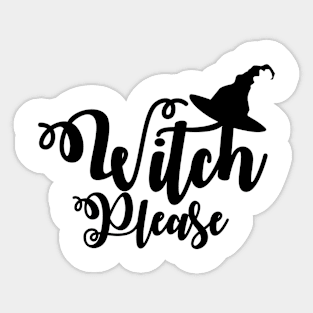 Witch Please Sticker